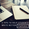 5 Tips to Help Students Write Better Papers 5 Tips to Help Students Write Better Papers