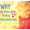 Why Reality Slides Into Fantasy for Preschoolers Why Fantasy Slides Into Reality for Preschoolers 700x474