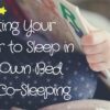 Getting Your Toddler to Sleep in Their Own Bed After Co-Sleeping Getting Your Toddler to Sleep in Their Own Bed After Co-Sleeping