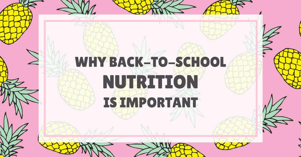 Why Back-to-School Nutrition Is Important