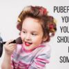 Puberty starts younger and younger . . . Should we be doing something? null (7)