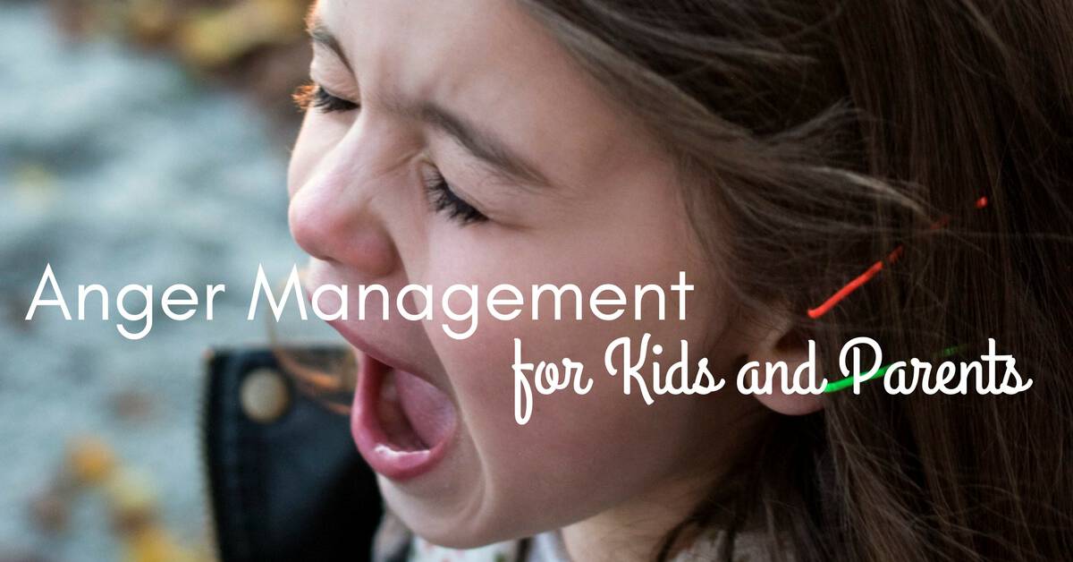 Anger Management for Kids and Parents