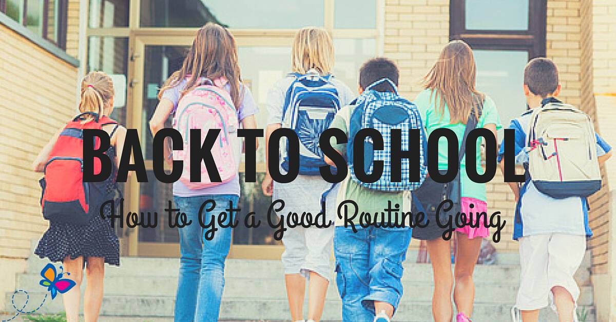 Back to School – How to Get a Good Routine Going -