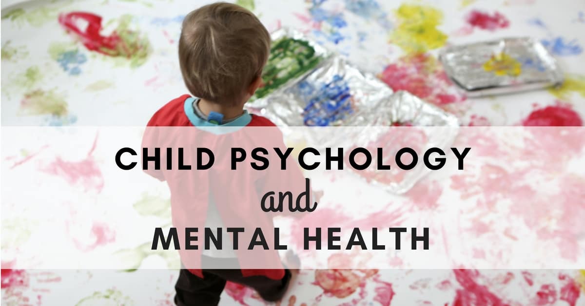 Child Psychology and Mental Health