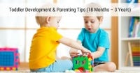 Toddler Development & Parenting Tips (18 Months - 3 Years)