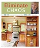 Eliminate Chaos: The 10-Step Process to Organize Your Home