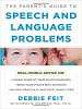 The Parent's Guide to Speech and Language Problems