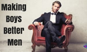 Making Boys Better Men Making Boys Better Men