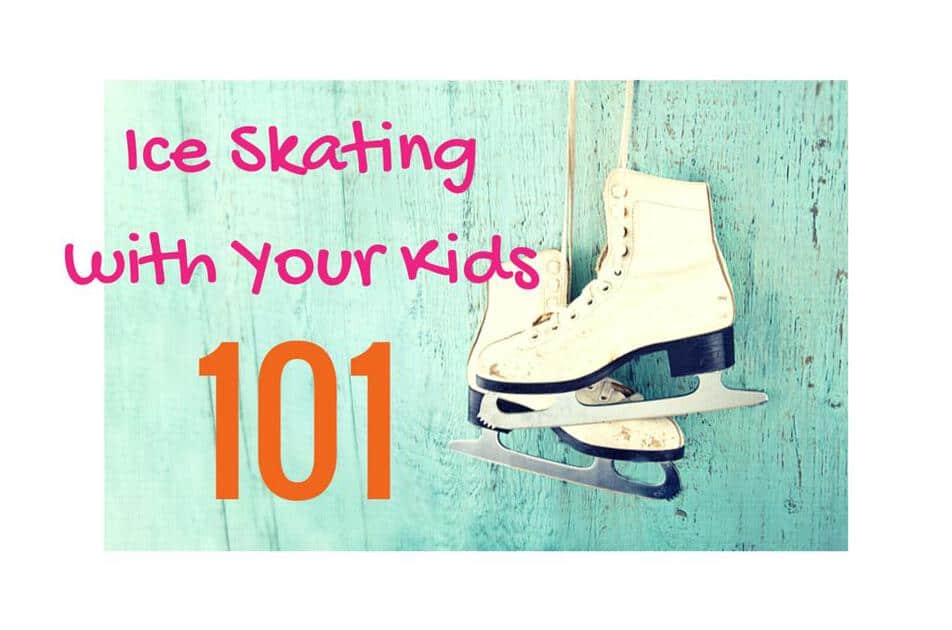 Ice Skating with You Kids 101