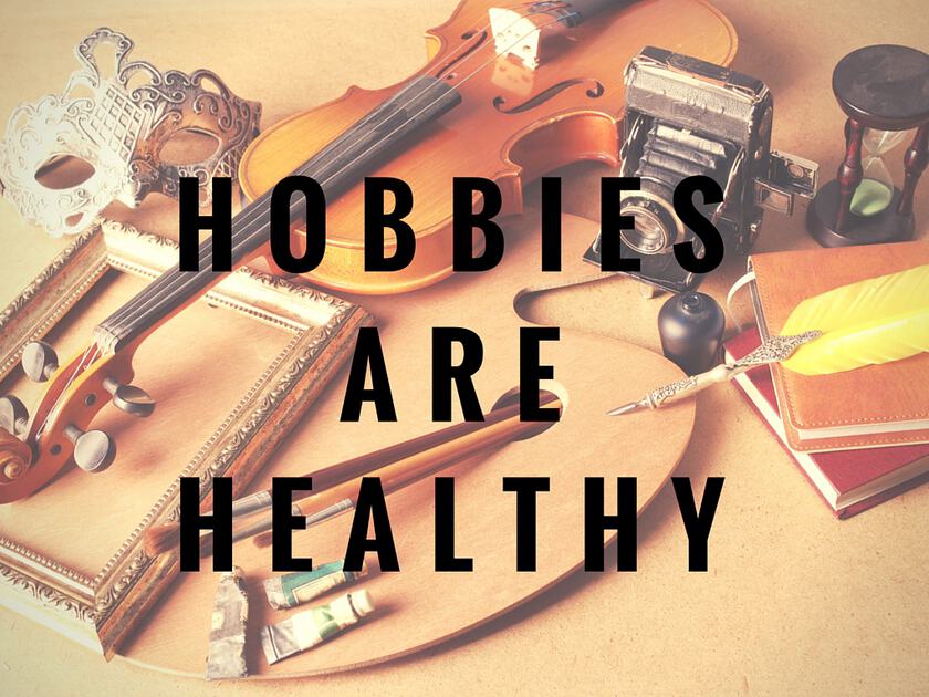 11 Benefits of hobbies, The Importance Of Having A Hobby, by My Life care  ideas