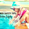 Summer Safety Tips: Water Safety Summer Safety Tips-