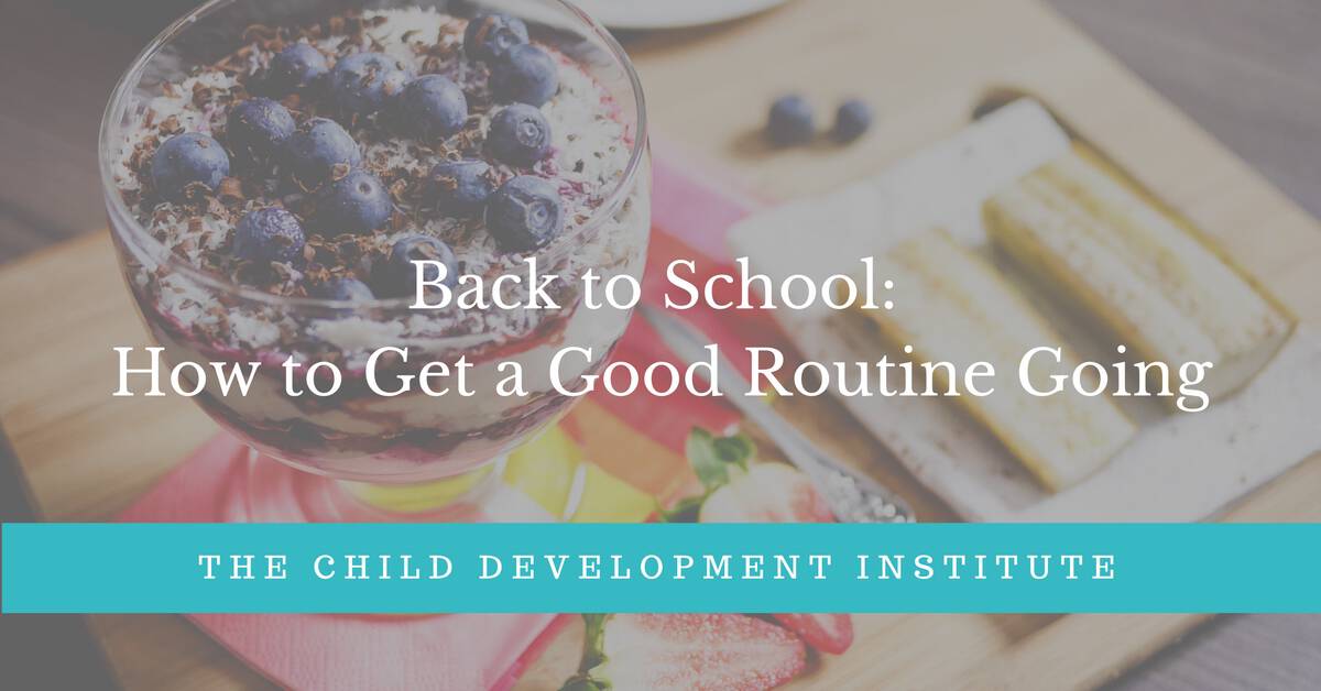 Back to School- How to Get a Good Routine Going