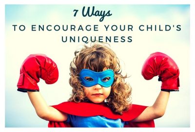 7 Ways to Encourage Your Child’s Uniqueness - Child Development Institute