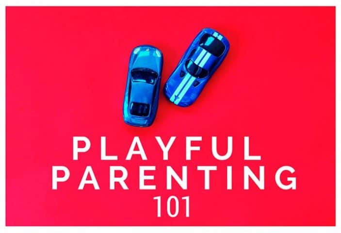 Playful Parenting 101 715x488 - Child Development Institute