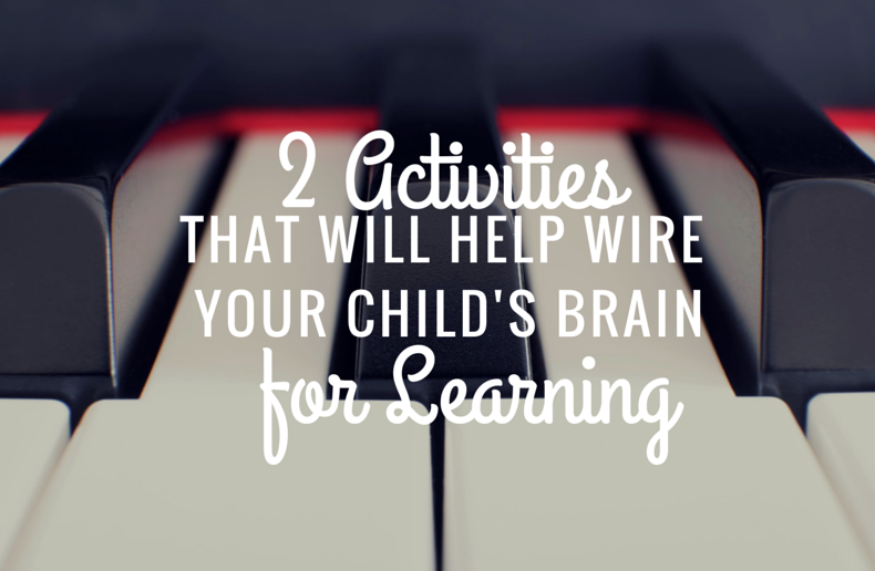 2 Activities That Will Help Wire Your Child’s Brain For Learning 2 Activities that Will Help Fit to Homepage