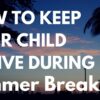 How to Keep Your Child Active During Summer Break How to Keep Your Child Active During Summer Break