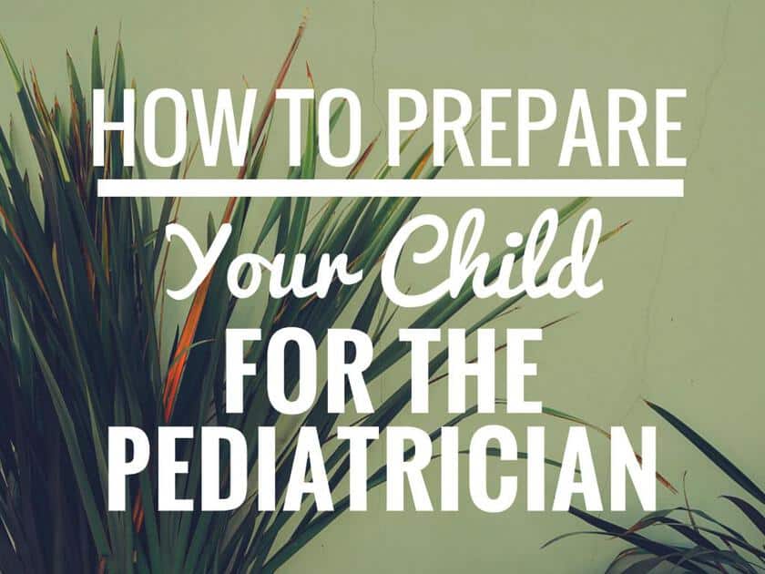 How to Prepare Your Child for the Pediatrician
