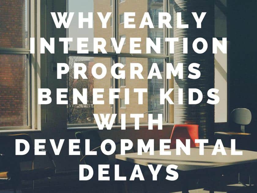 why early intervention programs benefit