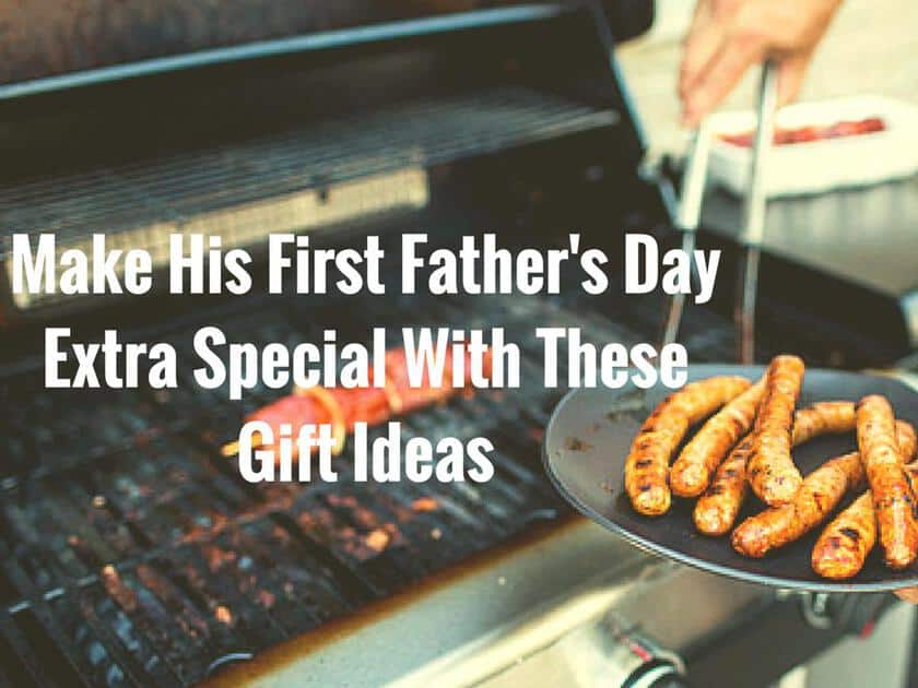 Make His First Father's Day Extra