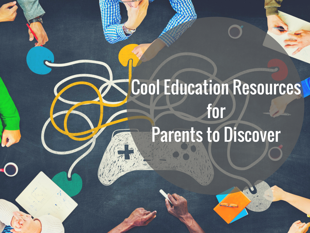 Cool Education Resources for Parents to Discover Cool Education Resources for Parents to