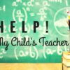 Help! I Hate My Child’s Teacher HELP!