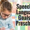 Speech & Language Goals in Preschool Untitled design (42)