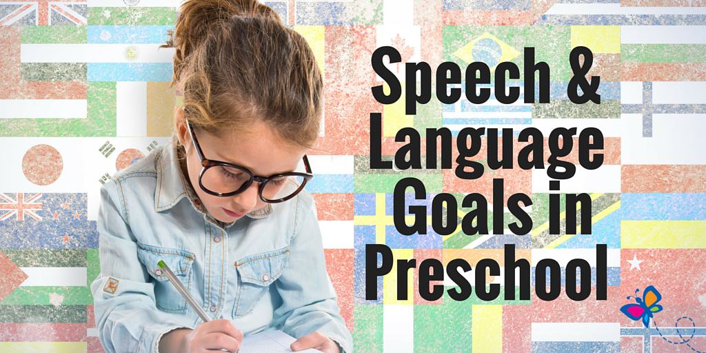 Speech & Language Goals in Preschool - Child Development ...