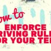 How to Enforce Driving Rules for Your Teen How to Enfore Driving Rules for Your Teens Blog