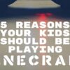 5 Reasons Your Kids Should Be Playing Minecraft 5 Reasons Your Kids Should Be Playing Minecraft Blog