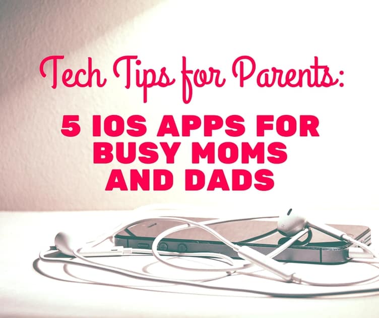 5 iOS apps for busy moms and dads-