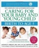 Caring for Your Baby and Young Child: Birth To Age 5