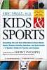 Kids & Sports: Everything You and Your Child Need to Know About Sports, Physical Activity, and Good Health