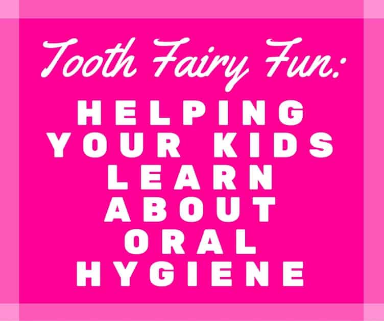 Celebrate the Tooth Fairy Coming to Town with Children's Oral Care