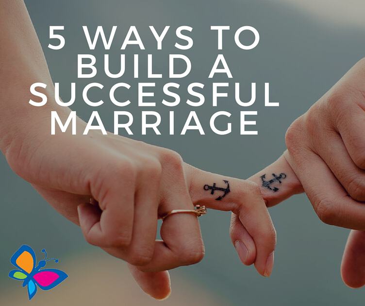 5 Ways to Build a Successful Marriage