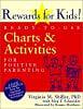 Rewards for Kids!: Ready-To-Use Charts and Activities for Positive Parenting