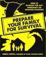 Prepare Your Family for Survival: How to Be Ready for Any Emergency or Disaster Situation