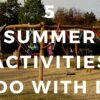 5 Summer Activities to Do with Dad Add subheading (60)