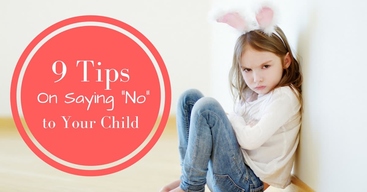 9-tips-on-saying-no-to-your-child-child-development-institute