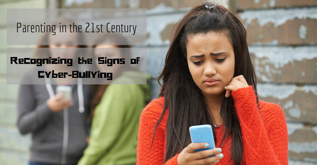 Parenting in the 21st Century: Recognizing the Signs of Cyber-Bullying Cyber Bullying