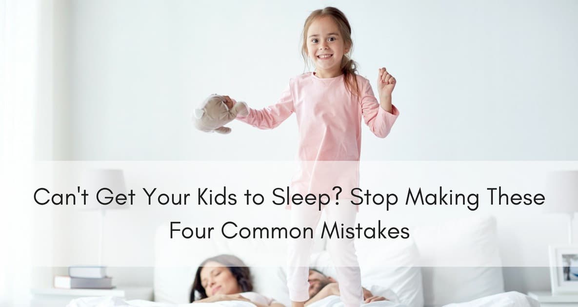 Can't Get Your Kids to Sleep- Stop Making These Four Common Mistakes_mini